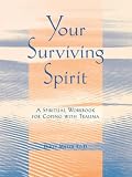Your Surviving Spirit