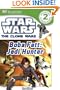 Star Wars: The Clone Wars: Boba Fett�  Jedi Hunter (DK READERS)