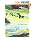 Babies in the Bayou