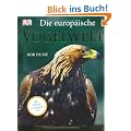 Die europ�ische Vogelwelt: �ber 500 Arten. Mit Vogelstimmen CD