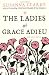 The
Ladies
of
Grace
Adieu:
and
Other
Stories