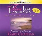 The Five Love Languages: How to Express Heartfelt Commitment to Your Mate [5 LOVE LANGUAGES MP3/E       D]