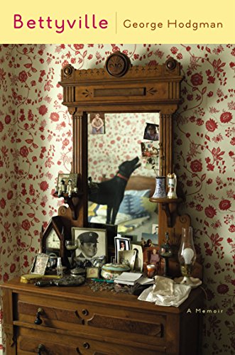 Bettyville: A Memoir by George Hodgman (10-Mar-2015) Hardcover