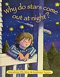Why do stars come out at night?
