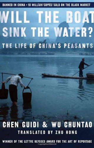 Will the Boat Sink the Water?: The Life of Chinas Peasants