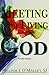 Meeting the Living God: (Fourth Edition)
