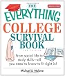 The Everything College Survival Book: From Social Life To Study Skills--all You Need To Fit Right In (Everything (School & Careers))