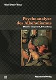 Image of Psychoanalyse des Alkoholismus: Theorie, Diagnostik, Behandlung