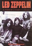 Led Zeppelin : el poder de la pasión y la magia