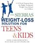 The Sierras Weight-Loss Solution for Teens and Kids