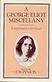 A George Eliot miscellany : a supplement to her novels