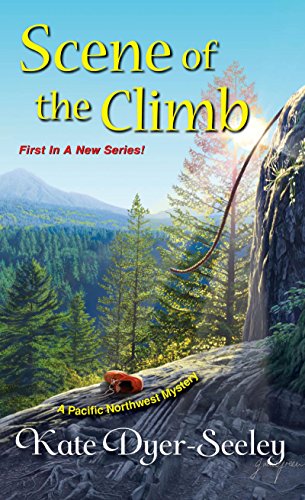 Scene of the Climb (A Pacific Northwest Mystery)