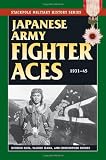 Japanese Army Fighter Aces: 1931-45 (Stackpole Military History Series)