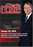 Charlie Rose -Ross & al-Omari / Muhammed Yunus (January10, 2008)