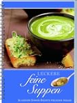 Leckere feine Suppen