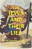The Jews And Their Lies