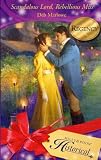 Scandalous Lord, Rebellious Miss (Harlequin Historical)