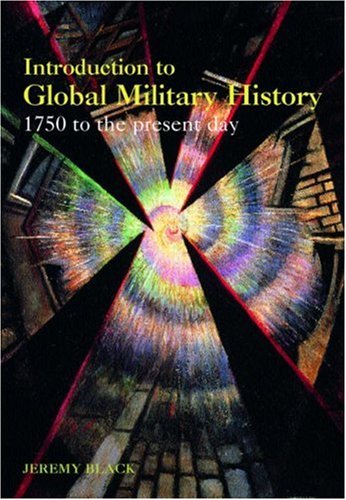 Introduction to Global Military History: 1775 to the Present Day