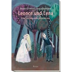 Leonce und Lena. Eine wundersame Geschichte