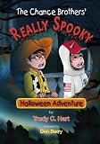 The Chance Brothers' Really Spooky Halloween Adventure