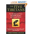 Five Tibetans: Five Dynamic Exercises for Health, Energy, and Personal Power