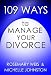 109 Ways to Manage Your Divorce (109 Ways Series)