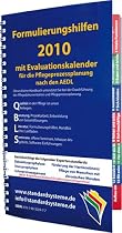 Formulierungshilfen 2010 für die Pflegeprozessplanung nach den AEDL: mit Evaluationskalender 2010