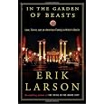 In the Garden of Beasts: Love, Terror, and an American Family in Hitler's Berlin