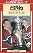 Montreal Canadiens: Thrilling Stories from Canada's Famous Hockey Franchise (Amazing Stories)