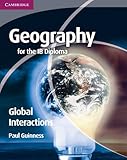 Geography for the IB diploma. Global interactions