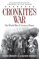 Cronkite's War: His World War II Letters Home