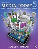 Media today : mass communication in a converging world
