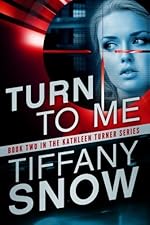 Turn to Me (The Kathleen Turner Series #2)