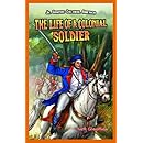 The Life of a Colonial Soldier (Jr. Graphic Colonial America)