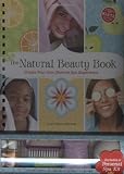 The The Natural Beauty Book: Create Your Own Natural Spa Experience (Klutz)