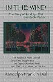 In The Wind The Story of Randolph Dial and Bobbi Parker