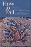  : How to Fall: Stories (Mary Mccarthy Prize in Short Fiction)