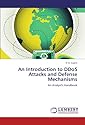 An Introduction to DDoS Attacks and Defense Mechanisms: An Analyst's Handbook
