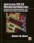 Applying PIC18 Microcontrollers: Architecture, Programming, and Interfacing using C and Assembly