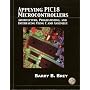 Applying PIC18 Microcontrollers: Architecture, Programming, and Interfacing using C and Assembly