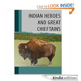 Indian Heroes and Great Chieftains [Illustrated]