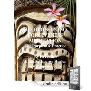 Ho'oponopono Forgiveness Meditation - The Purpose & Practice (Advanced Chakra Guidebook - Healing Your Rainbow Bridge)