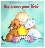 Des bisous pour B�b� : Un livre avec cinq sons surprises !