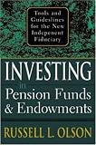 INVESTING IN PENSION FUNDS & E. Tools and Guidelines for the New Independent Fiduciary