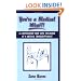 You're a Medical What!?: A Lighthearted Peek into the World of a Medical Transcriptionist