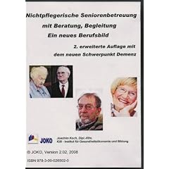 Nichtpflegerische Seniorenbetreuung mit Beratung, Begleitung; ein neues Berufsbild (eBook) - Erweitert um Demenz
