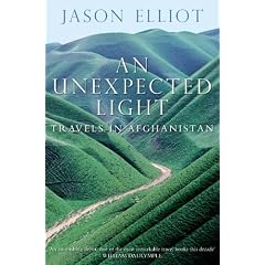 An Unexpected Light: Travels in Afghanistan