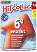 Hit'Collège Maths 6ème Hit'Collège Maths 6ème