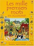 Les mille premiers mots en allemand : Avec un guide de pronociation sur Internet