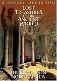 Ancient Wonders: Lost Treasures of the Ancient World; The Roman Empire in North Africa